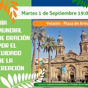 1 Sep. Acto Día Mundial de Oración por el Cuidado de la Creación